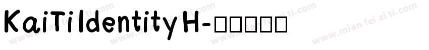 KaiTi Identity H字体转换